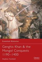 Genghis Khan & The Mongol Conquests, 1190-1400