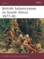 British Infantryman in South Africa, 1877-81