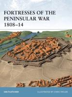 Fortresses of the Peninsular War, 1807-14