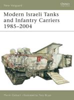 Modern Israeli Tanks and Infantry Carriers, 1985-2004