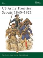 US Army Frontier Scouts, 1840-1921