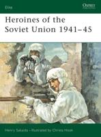 Heroines of the Soviet Union, 1941-45