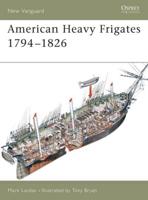 American Heavy Frigates, 1794-1826