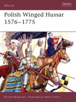 Polish Winged Hussar, 1576-1775