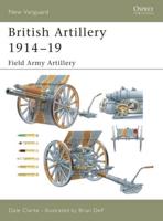 British Artillery 1914-19. Field Army Artillery