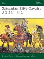 Sassanian Elite Cavalry AD 226-642