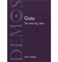 Gaia, the Next Big Idea