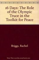 16 Days: The Role of the Olympic Truce in the Toolkit for Peace