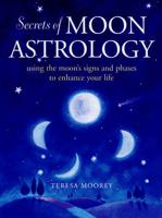 Secrets of Moon Astrology