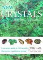 New Crystals and Healing Stones