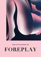 The Little Book of Foreplay