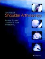 An Atlas of Shoulder Arthroscopy