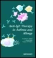 Anti-IgE Therapy for Asthma and Allergy