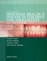 A Colour Atlas of Orofacial Health and Disease in Children and Adolescents