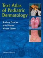 Text Atlas of Podiatric Dermatology
