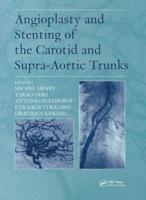 Angioplasty and Stenting of the Carotid and Supra-Aortic Trunks