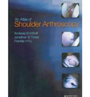 Atlas of Shoulder Arthroscopy