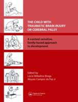 The Child With Traumatic Brain Injury or Cerebral Palsy