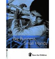 Big Business, Small Hands