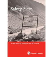 Safety First: A Field Security Handbook for Ngo Staff