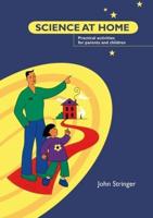 Science at Home: Practical Activities for Parents and Children
