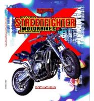 Extreme Streetfighter Motorbikes