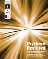 Psychosis Revisited