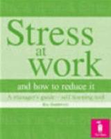 Stress at Work and How to Reduce It