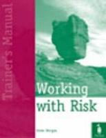 Working With Risk. Trainer's Manual