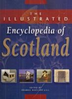 The Illustrated Encyclopedia of Scotland