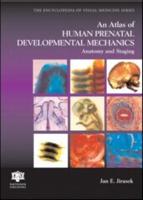 An Atlas of Human Prenatal Developmental Mechanics