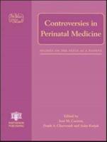 Controversies in Perinatal Medicine