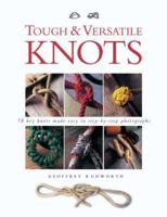 Tough & Versatile Knots