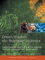 Dream Wisdom and Shamanism