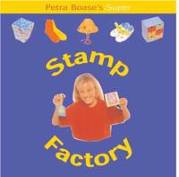 Petra Boase's Super Stamp Factory