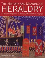 The History and Meaning of Heraldry