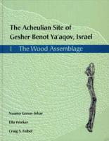 The Acheulian Site of Gesher Benot Ya'aqov, Israel