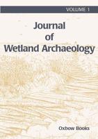 The Journal of Wetland Archaeology 1