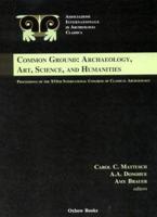 Proceedings of the XVIth International Congress of Classical Archaeology, Boston, August 23-26, 2003