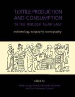 Textile Production and Consumption in the Ancient Near East