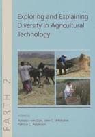 Explaining and Exploring Diversity in Agricultural Technology