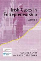 Irish Cases in Entrepreneurship Volume II