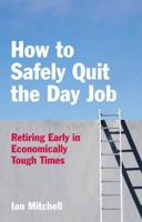 How to Safely Quit the Day Job