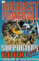 The Biggest Football Supporters' Book Ever!