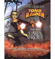 The Official Tomb Raider Files Featuring Lara Croft