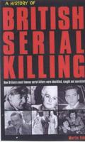 A History of British Serial Killing