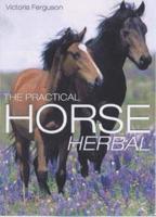 The Practical Horse Herbal