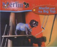 Merlin and the Big Top