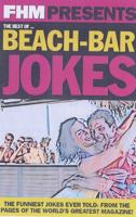 FHM Presents the Best of Beach Bar Jokes