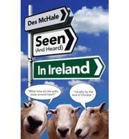 Seen & Heard in Ireland